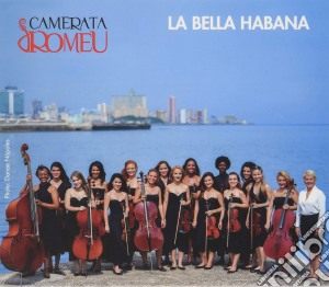 Camerata Romeu: La Bella Habana cd musicale
