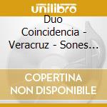 Duo Coincidencia - Veracruz - Sones Y Flores cd