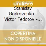 Stanislav Gorkovenko - Victor Fedotov - Sheherazade - The Golden Cockerel - Fair cd