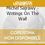 Michel Sajrawy - Writings On The Wall cd