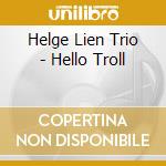Helge Lien Trio - Hello Troll