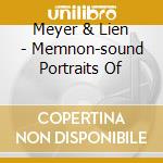 Meyer & Lien - Memnon-sound Portraits Of