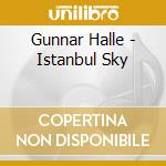 Gunnar Halle - Istanbul Sky cd