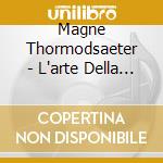 Magne Thormodsaeter - L'arte Della Persuasione cd
