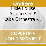 Hilde Louise Asbjornsen & Kaba Orchestra - A Swing Of Its Own cd