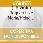 (LP Vinile) Roggen Live Maria/Helge Lien - You