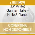 (LP Vinile) Gunnar Halle - Halle'S Planet vinile