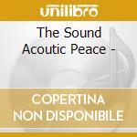The Sound Acoutic Peace - cd