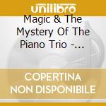 Magic & The Mystery Of The Piano Trio - Ballads & Lullabies cd musicale di Magic & The Mystery Of The Piano Trio