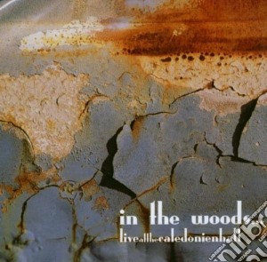 In The Woods - Live At The Caledonien Hall (3 Cd) cd musicale di In The Woods