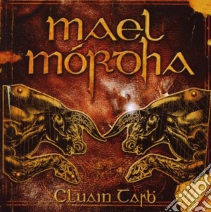 Mael Mordha - Cluain Tarbh cd musicale di MAEL MORDHA