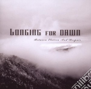 Longing For Dawn - Between Elation And Despair cd musicale di LONGING FOR DAWN