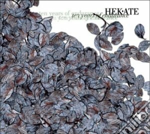 Hekate - Ten Years Of Endurance cd musicale di HEKATE
