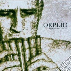 Orplid - Sterbender Satyr cd musicale di ORPLID