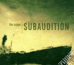 Subaudition - The Scope cd musicale di SUBAUDITION