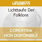 Lichttaufe Der Folklore cd