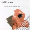 Bethlehem - Schatten Aus Der Alexander Welt cd