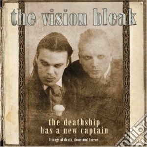 Vision Bleak (The) - The Deathship Has A New Captain cd musicale di The Vision bleak