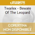Twarlex - Beware Of The Leopard