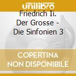 Friedrich Ii. Der Grosse - Die Sinfonien 3 cd