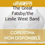 The Great Fatsby/the Leslie West Band cd