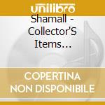 Shamall - Collector'S Items (1986-93) cd