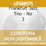 Frankfurt Jazz Trio - No 3 cd