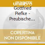 Gottfried Piefke - Preubische Armeemarsche cd