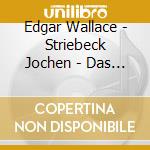 Edgar Wallace - Striebeck Jochen - Das Gasthaus An Der Themse (2 Cd) cd