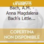 Bach, A.M. - Anna Magdalena Bach's Little Music Book (2 Cd) cd