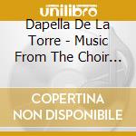 Dapella De La Torre - Music From The Choir Books Of Annaberg (Sacd) cd musicale di Dapella De La Torre