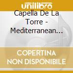 Capella De La Torre - Mediterranean Christmas Music - Renaissance cd