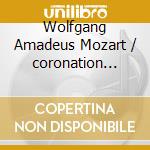 Wolfgang Amadeus Mozart / coronation Mass cd