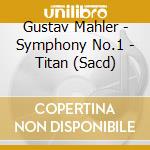 Gustav Mahler - Symphony No.1 - Titan (Sacd) cd