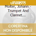 Molter, Johann - Trumpet And Clarinet Concertos - Symphony In D (Sacd) cd
