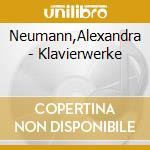 Neumann,Alexandra - Klavierwerke cd
