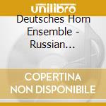 Deutsches Horn Ensemble - Russian Romantic Horn Quartets cd