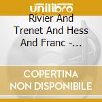 Rivier And Trenet And Hess And Franc - Paris 1937, Hommage Au Trio D''Anche cd