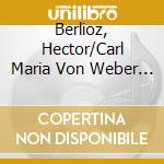 Berlioz, Hector/Carl Maria Von Weber - Fantastique - Argovia Philharmonic - Douglas Bostock (Sacd) cd musicale di Berlioz, Hector/Carl Maria Von Weber
