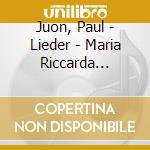Juon, Paul - Lieder - Maria Riccarda Wesseling, Soprano cd
