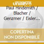 Paul Hindemith / Blacher / Genzmer / Eisler - Chamber Works cd musicale di Paul Hindemith / Blacher / Genzmer / Eisler