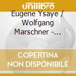 Eugene Ysaye / Wolfgang Marschner - Violin Duos - Starkloff/Penny cd