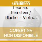 Leonard Bernstein / Blacher - Violin Concertos cd musicale di Bernstein / Blacher