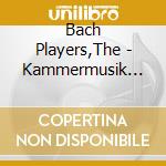 Bach Players,The - Kammermusik Aus Der Brossard Collection cd musicale di Bach Players,The