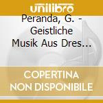 Peranda, G. - Geistliche Musik Aus Dres (Sacd) cd