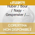 Huber / Bour / Nagy - Gespenster / Harakiri cd