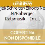 Adjei/Schreiter/Ellrodt/Neue N?Rnberger Ratsmusik - Im Reich Der Schatten-Erz?Hlt Und Musiziert Nach cd