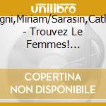 Terragni,Miriam/Sarasin,Catherine - Trouvez Le Femmes! Vol.1-Komponistinnen Der Roman cd