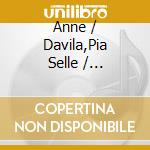 Anne / Davila,Pia Selle / Schneider - Kinder Des Liechts - Virtuose Laudationes cd musicale