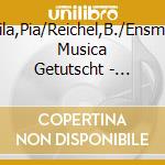 Davila,Pia/Reichel,B./Ensmeble Musica Getutscht - Dolente Partita - Madonne E Maddalena cd